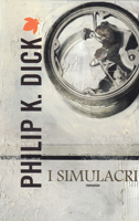 Philip K. Dick The Simulacra cover I SUMULACRI